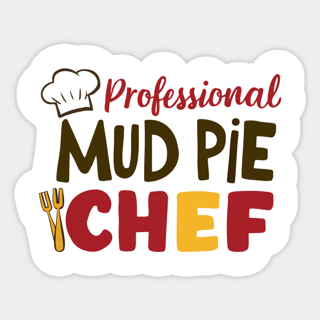 PROFESSIONAL MUD PIE CHEF Sticker by DXINERZ